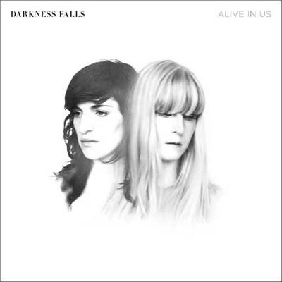 Darkness Falls. Alive In Us