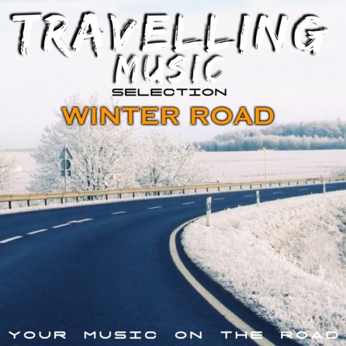 Travelling Music Selection. Winter Road Your Music On the Road